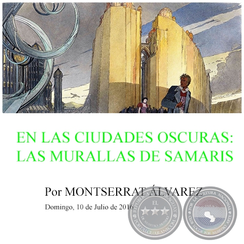 EN LAS CIUDADES OSCURAS: LAS MURALLAS DE SAMARIS - Por MONTSERRAT ÁLVAREZ - Domingo, 10 de Julio de 2016